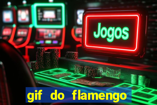 gif do flamengo para celular